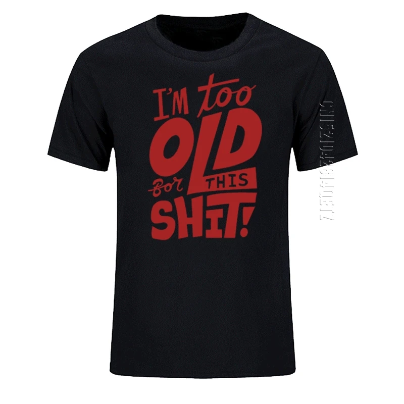 For Gammel til Det Shit Sjove kortærmet T-Shirt Nye Overdimensionerede O Hals Bomuld Casual Top Tees Voksen Tshirt