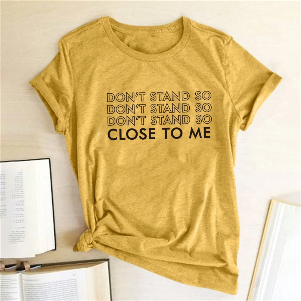Må ikke Stå Så Tæt På Mig, Print T-shirts Kvinder Sommer T-Shirts Kvinder Almindelig Æstetisk Tøj Afslappet Rund Hals Camisetas