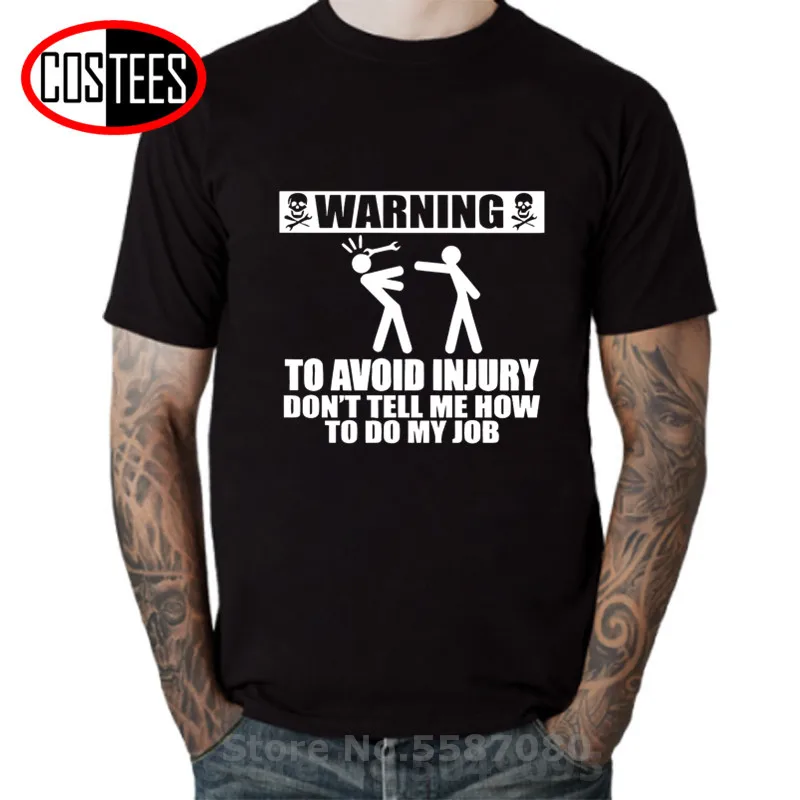 Sjove Advarsel for At Undgå Skade, T-Shirt mænd Builder Mekaniker, Ingeniør Tee Far i Fødselsdags gave du skal ikke Fortælle Mig, Hvordan At Gøre Mit Job T-Shirt